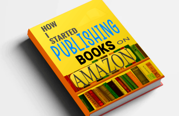 Download HOW I STARTED PUBLISHING BOOKS on AMAZON - Amazon Collection